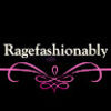 ragefashionably